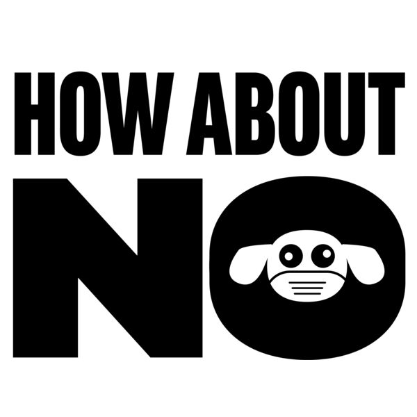 HOW ABOUT NO Thumbnail